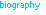 biography
